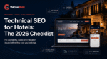Technical SEO for Hotels 2026 hero showing a boutique hotel website with sitemap, canonical, Core Web Vitals, internal linking and structured data checks.